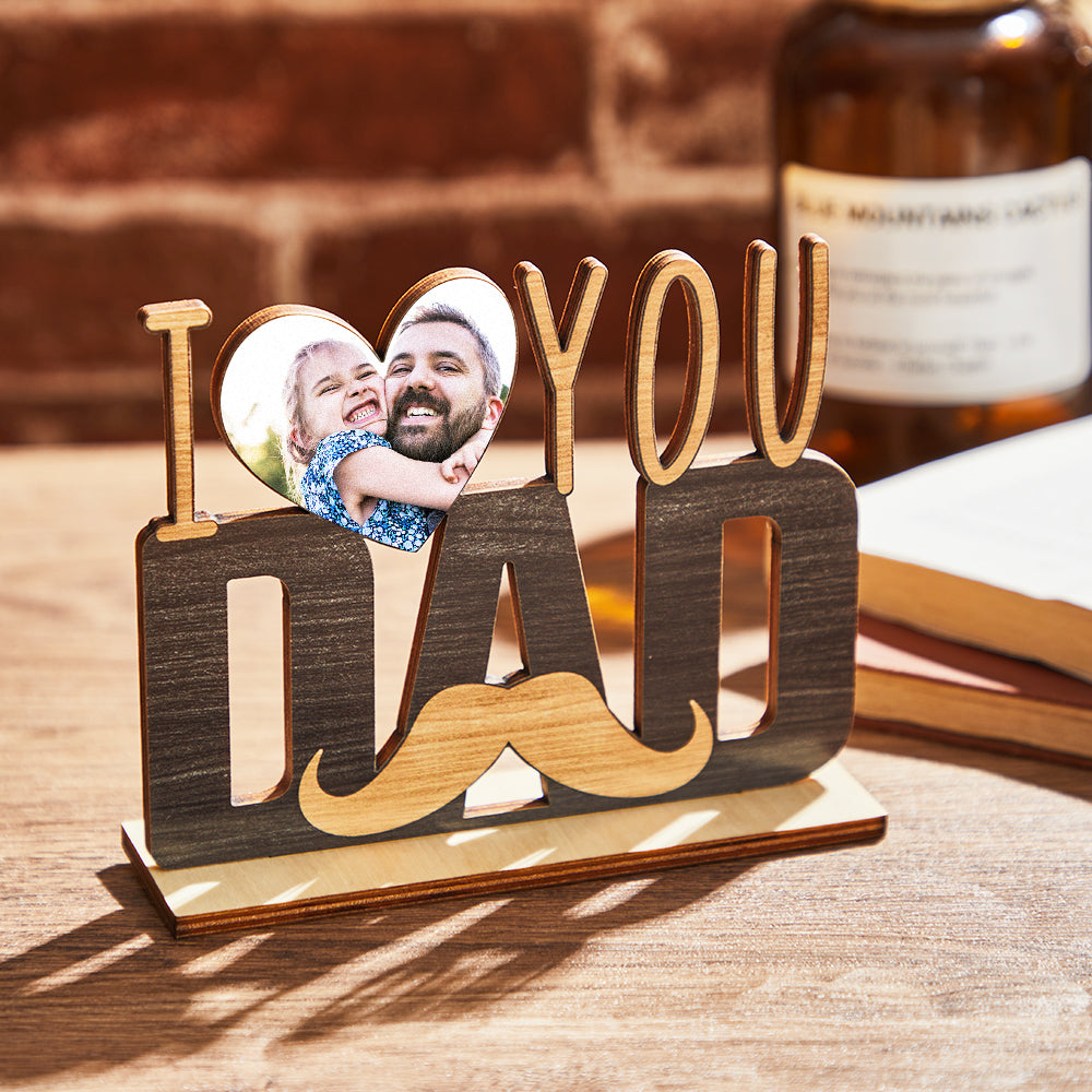 Custom Photo Gifts for Dad Wooden Plaque I LOVE YOU DAD